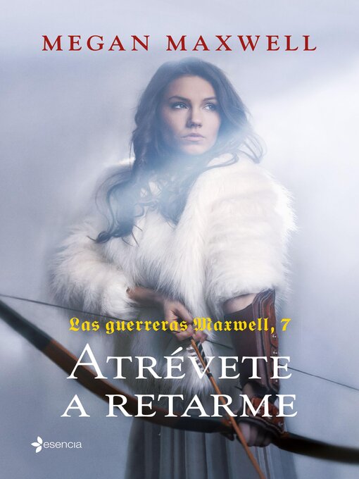 Title details for Las Guerreras Maxwell, 7. Atrévete a retarme by Megan Maxwell - Available